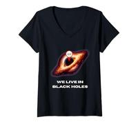 Women's Live in Black Holes T-Shirt Fun Space Physics Science Nerd V-Neck T-Shirt