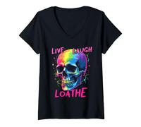 Womens Live Laugh Loathe Rainbow Skull Funny Saying V-Neck T-Shirt