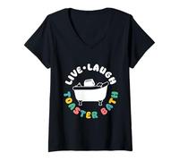 Womens Live Laugh Toaster Bath Dark Humor Mood V-Neck T-Shirt