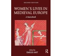Women's Lives in Medieval Europe – A Sourcebook – Second Edition