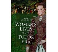 Women's Lives in the Tudor Era