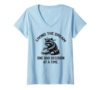 Womens living the dream one bad decision at a time Baker racoon V-Neck T-Shirt