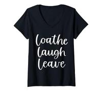 Women's Loathe Laugh Leave Funny Introvert Love Live Sarcastic V-Neck T-Shirt