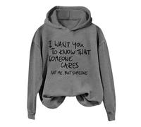Women's Long Sleeve Hooded Sweatshirt with "I Want You To Know That Someone Cares" Funny Sarcastic Graphic, Soft Comfortable Pullover for Friends Gatherings, Daily Encouragement & Casual Streetwear