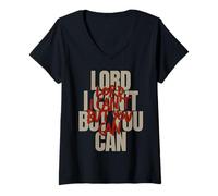 Womens Lord I Can’t But You Can V-Neck T-Shirt