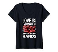 Women's Love is Everywhere But So is The Flu Wash Your Hands V-Neck T-Shirt