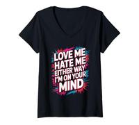 Womens Love Me Hate Me Either Way I'm On Your Mind - V-Neck T-Shirt