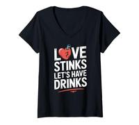 Womens Love Stinks Let's Have Drinks Fun Quote V-Neck T-Shirt