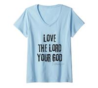 Womens Love The Lord Your God Deuteronomy 6:5 Bible Faith V-Neck T-Shirt
