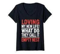 Womens Loving My New Life Parenting Empty Nester Parents Empty Nest V-Neck T-Shirt