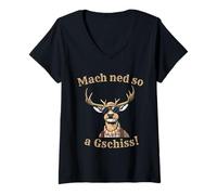 Womens Mach ned so a Gschiss Bavarian Saying Dialect Deer V-Neck T-Shirt