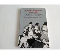 Women's Magazines 1940-1960: Gender Roles and the Popular Press (The Bedford Series in History and Culture)