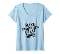 Womens Make Awkwardness Great Again Funny Humor V-Neck T-Shirt