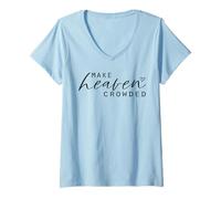 Womens Make Heaven Crowded Women's Fashion Top Christian Slogan V-Neck T-Shirt