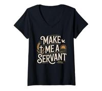 Womens Make Me a Servant Faith-Based Christian Worship V-Neck T-Shirt