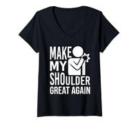 Women's Make My Shoulder Great Again Funny Bad Shoulder Surgery V-Neck T-Shirt
