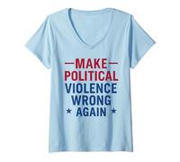 Womens Make Political Violence Wrong Again Peace Activism V-Neck T-Shirt