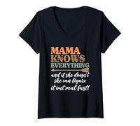Womens Mama Knows Everything and If She Doesn't She Can Figure Out V-Neck T-Shirt