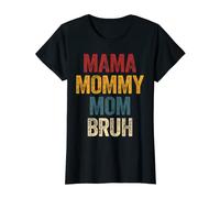 Womens Mama Mommy Mom Bruh Shirt Funny Mother´s Day Retro Mom Bruh T-Shirt