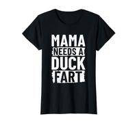 Women's Mama Needs A Duck Fart Value Graphic T-Shirt