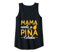 Womens Mama Needs A Piña Colada - Pina Colada Lover Tank Top