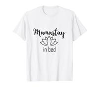 Womens Mama Stay in Bed Namaste Lotus Pretty Value Graphic T-Shirt, Men, White, M
