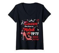 Women's March 1973 Birthday This Queen was Born in March 1973 V-Neck T-Shirt