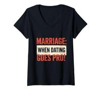 Womens Marriage When Dating Goes Pro Funny Wedding Humor V-Neck T-Shirt