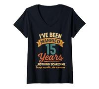 Womens Married 15 Years Nothing Scares Me Except My Wife V-Neck T-Shirt