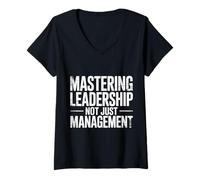 Women's Mastering Leadership Not Just Management Growth |- V-Neck T-Shirt