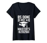 Womens Master's Degree BS Done JUST A Master's 2026 Master's V-Neck T-Shirt
