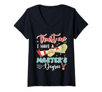 Womens Master's Degree Trust ME Have A Master's Degree Master's V-Neck T-Shirt