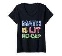 Women's Math is Lit No Cap - Mathematics Fun Teacher & Student Math V-Neck T-Shirt