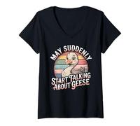 Women's May Suddenly Start Talking About Geese Goos Lover V-Neck T-Shirt