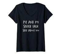 Womens Me and My Sister Talk Shit About You Funny Gift For Sisters V-Neck T-Shirt