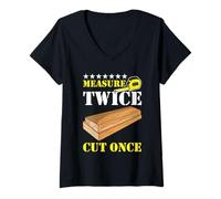 Womens Measure Twice Cut Once Carpenter Building Joiner Woodworker V-Neck T-Shirt