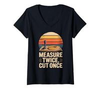 Womens Measure Twice Cut Once Carpentry Wisdom V-Neck T-Shirt
