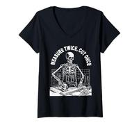 Women's Measure Twice Cut Once Woodworker Skeleton Carpenter Gift V-Neck T-Shirt
