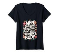 Womens Men Shouldn't Be Making Laws About Women's Body V-Neck T-Shirt