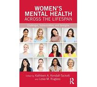 Women's Mental Health Across the Lifespan – Challenges, Vulnerabilities and Strengths – Routledge