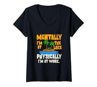 Womens Mentally I’m at the Lake Physically I’m at Work Funny Summer V-Neck T-Shirt