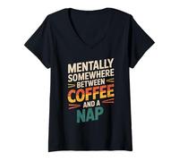 Womens Mentally Somewhere Between Coffee and A Nap Sarcastic Funny V-Neck T-Shirt