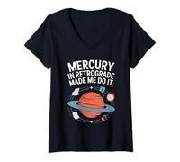 Womens Mercury in Retrograde Made Me Do It Quote V-Neck T-Shirt