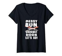 Womens Messy BUN and A Crochet Hook Let's GO! V-Neck T-Shirt