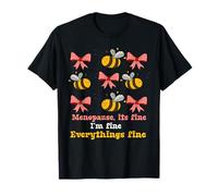 Womens Midlife Cute Bees Its Fine Everythings Fine Menopause T-Shirt