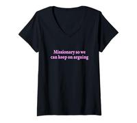 Womens Missionary so we can Keep on Arguing V-Neck T-Shirt