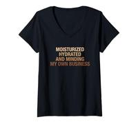 Womens Moisturized Hydrated And Minding My Own Business Design V-Neck T-Shirt