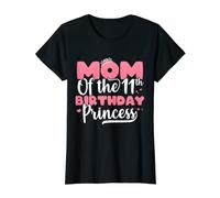 Womens Mom Of The 11th Birthday Princess Girl 11 Years Old B-day T-Shirt