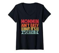 Womens Mommin Ain't Easy But It's Worth It Retro Parent Family Mom V-Neck T-Shirt