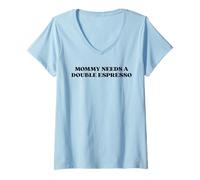 Women's Mommy Needs A Double Espresso Funny Quote Mom Coffee Humor V-Neck T-Shirt